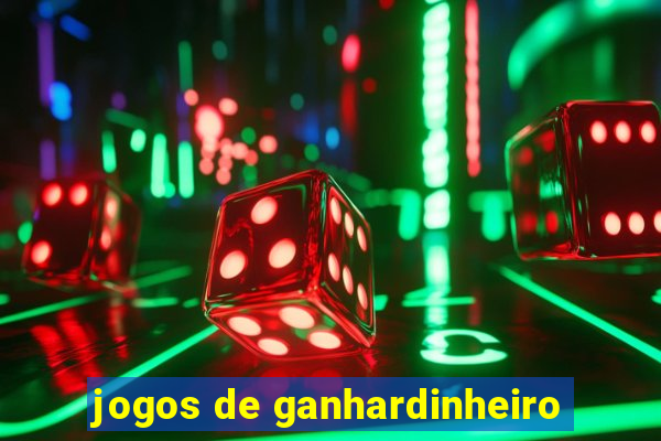 jogos de ganhardinheiro